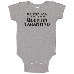 Written And Directed By Quentin Tarantino Baby One Piece