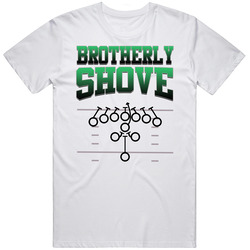 Brotherly Shove T Shirt