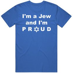 I'm A Jew And I'm Proud T Shirt