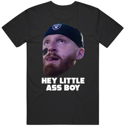 Hey Little Ass Boy Maxx Crosby T Shirt