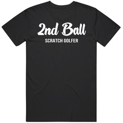 2nd Ball Scratch Golfer T Shirt