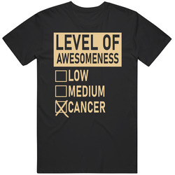 Level Of Awesome Low Medium Cancer Zodiac Sign T Shirt
