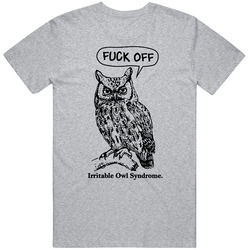 Irritable Owl Syndrome Off Owl T Shirt