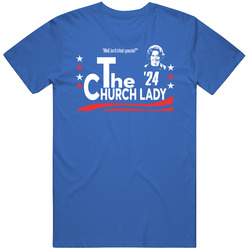 The Church Lady For President 2024 Well Isn't That Special Snl Sk