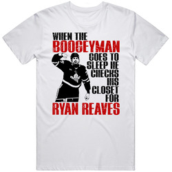 Boogeyman Goes To Sleep He Checks His Closet For Ryan Reaves Fan T Shi