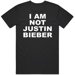 I Am Not Justin Biebs Fan T Shirt