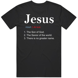 Jesus The Son Of God Definition T Shirt