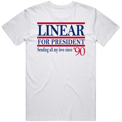 Linear For President Sending All My Love Since '90 Music Fan T Sh