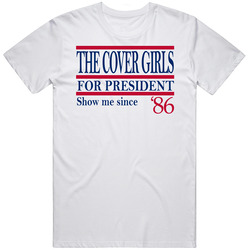 The Cover Girls For President Show Me Since '86 Music Fan T Shirt