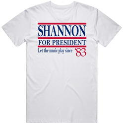 Shannon For President Let The Music Play Since '83 Music Fan T Sh