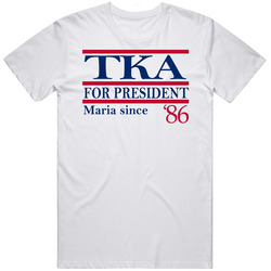 Tka For President Maria Since '86 Music Fan T Shirt