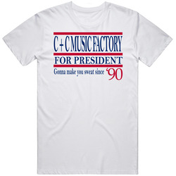 C And C Music Factory For President Gonna Make You Sweat Since '9