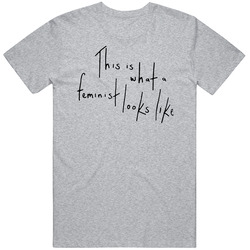 This Is What A Feminist Looks Like T Shirt