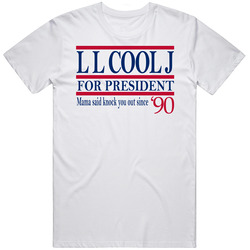 L L Cool J For President Mama Said Knock You Out Since '90 Music 