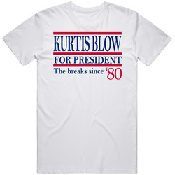 Kurtis Blow For President The Breaks Since '80 Music Fan T Shirt