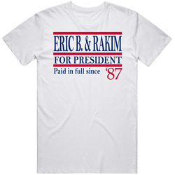 Eric B & Rakim For President Paid In Full Since '87 Music Fan