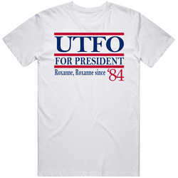 Utfo For President Roxanne Roxanne Since '84 Music Fan T Shirt