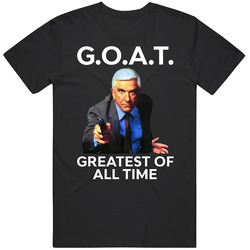 Lt Frank Drebin Goat Greatest Of All Time Fan T Shirt