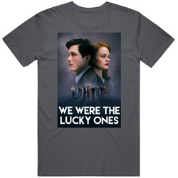 We Were The Lucky Ones Tv Series Fan T Shirt We Were The Lucky Ones Tv Series Fan T Shirt