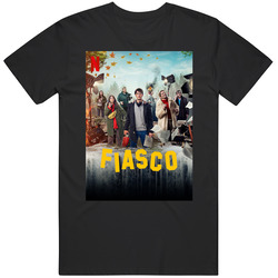 Fiasco Tv Series Fan T Shirt