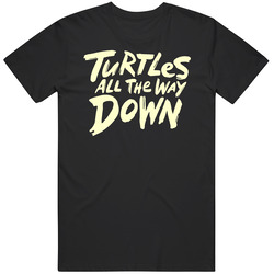 Turtles All The Way Down Movie T Shirt