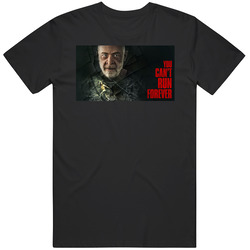 You Can't Run Forever Movie Fan T Shirt