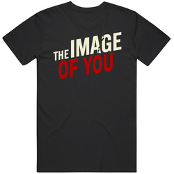 The Image Of You Movie T Shirt