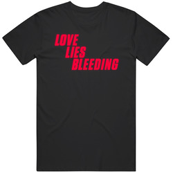Love Lies Bleeding Movie T Shirt