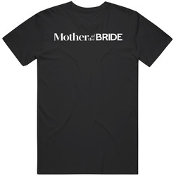 Mother Of The Bride Movie T Shirt