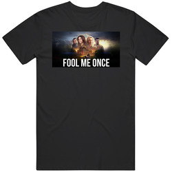 Fool Me Once Tv Series Fan T Shirt