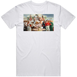 Death And Other Details Tv Series Fan T Shirt