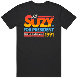 Lil Suzy For President Take Me In Your Arms Since 1991 Music Fan T Shi