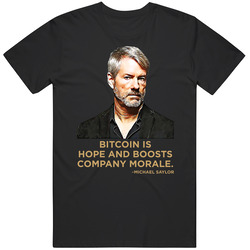 Bitcoin Is Hope And Boosts Company Morale Michael Saylor Quote T Shirt