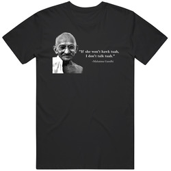If She Won't Hawk Tuah I Don't Talk Tuah Mahatma Gandhi T Sh