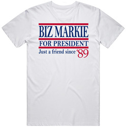 Biz Markie For President Just A Friend Since '89 Music Fan T Shir