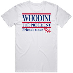 Whodini For President Friends Since '84 Music Fan T Shirt