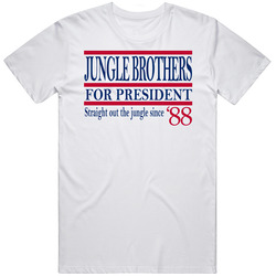 Jungle Brothers For President Straight Out The Jungle Since '88 M