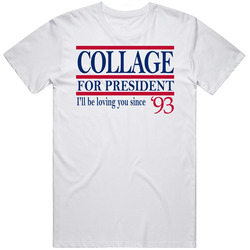 Collage For President I'll Be Loving You Since '93 Music Fan