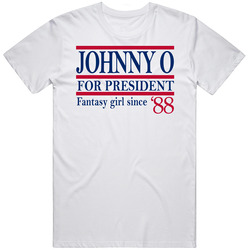 Johnny O For President Fantasy Girl Since '88 Music Fan T Shirt
