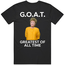 Blanche Devereaux Goat Greatest Of All Time Fan T Shirt