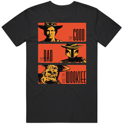 The Good The Bad And The Wookie Movie Mashup T Shirt