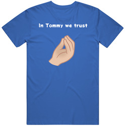 In Tommy We Trust Tommy Devito T Shirt