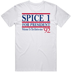 Spice 1 For President Welcome To The Ghetto Since 1992 Music Fan T Shi