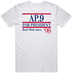 Ap9 For President Real Mob Since 1998 Music Fan T Shirt
