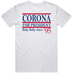 Corona For President Baby Baby Since 1995 Music Fan T Shirt