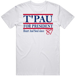 T'pau For President Heart And Soul Since 1987 Music Fan T Shirt