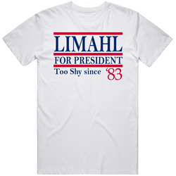 Limahl For President Too Shy Since 1983 Music Fan T Shirt