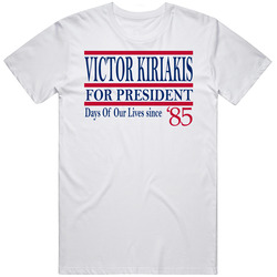 Victor Kiriakis For President Days Of Our Lives Since 1985 Fan T Shirt