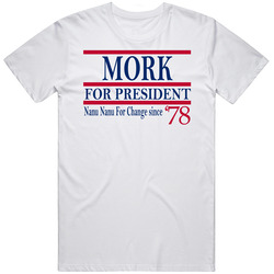 Mork For President Nanu Nanu For Change Since 1978 Fan T Shirt
