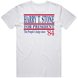 Harry T Stone For President The People's Judge Since 1984 Fan T S